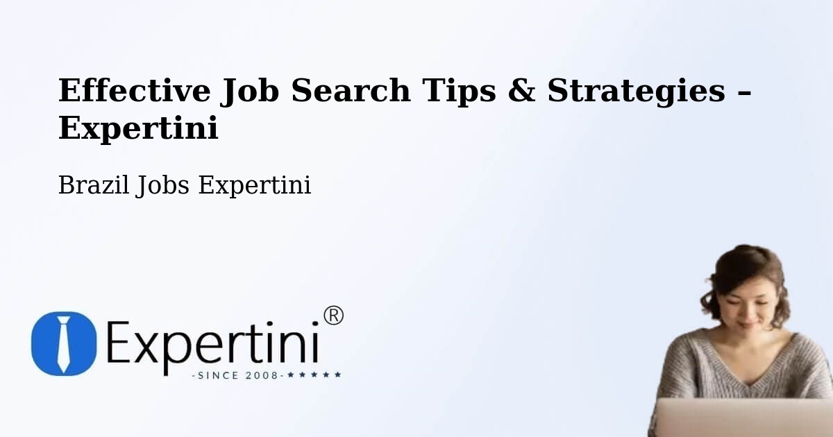 Job Search Tips & Strategies for Job Seekers – Cássia - Cássia, Brazil Jobs Expertini