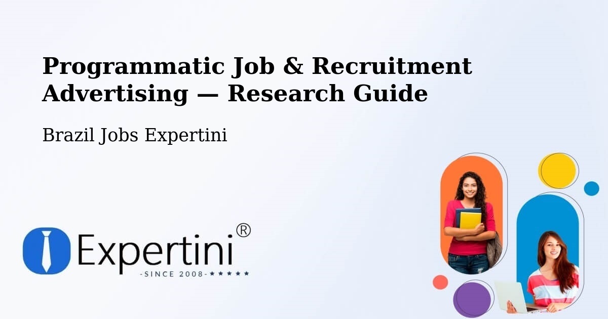 Programmatic Job & Recruitment Advertising — Research Guide – Cássia
